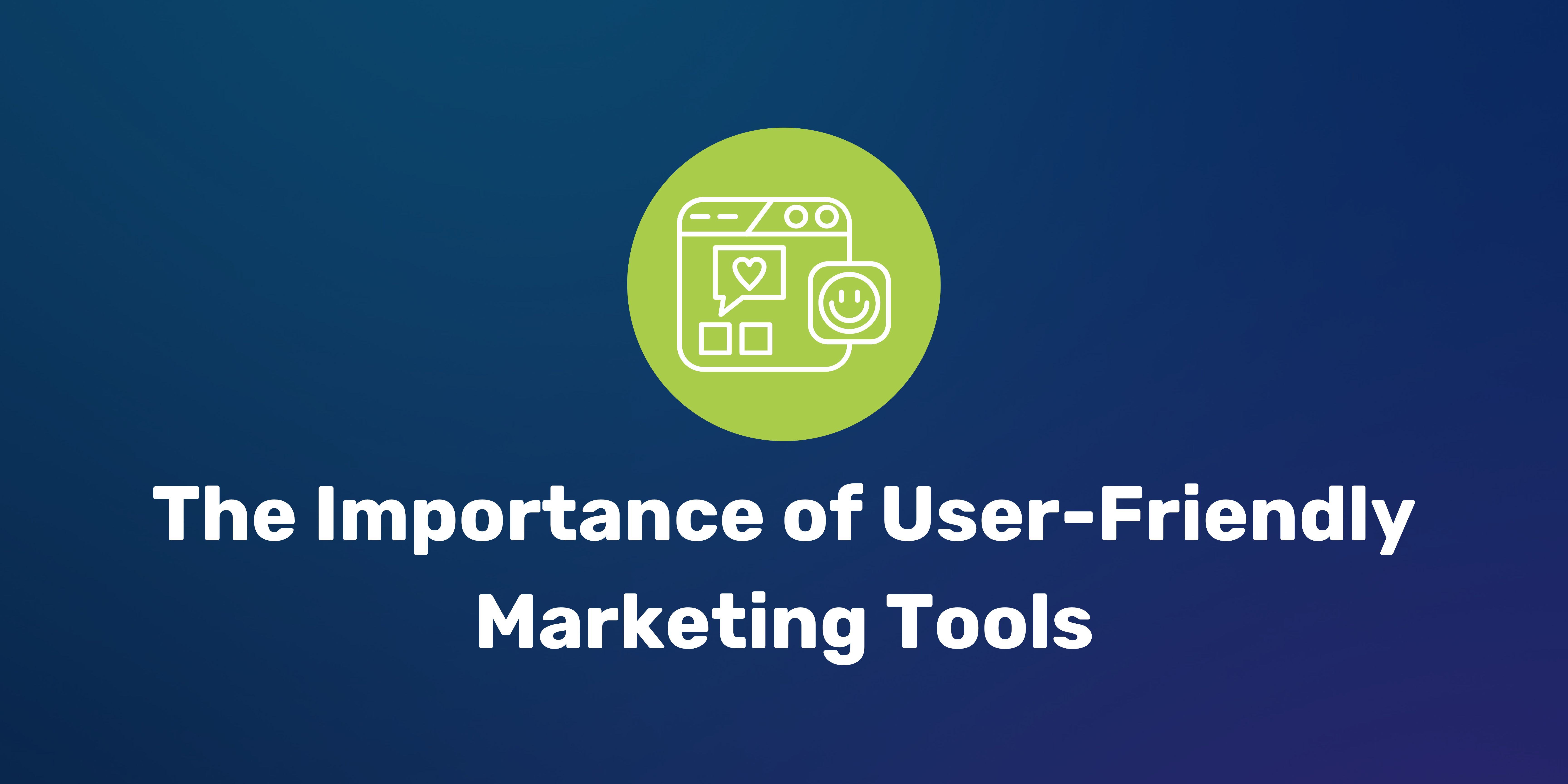 Learn why user-friendly tools are crucial for understanding the impact of your marketing efforts.